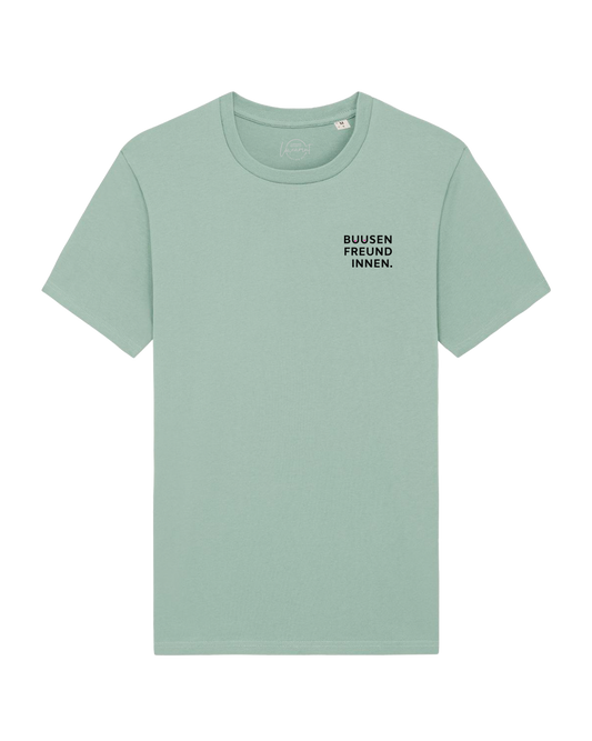 T-Shirt Unisex "BUUSENFREUNDINNEN" aloe