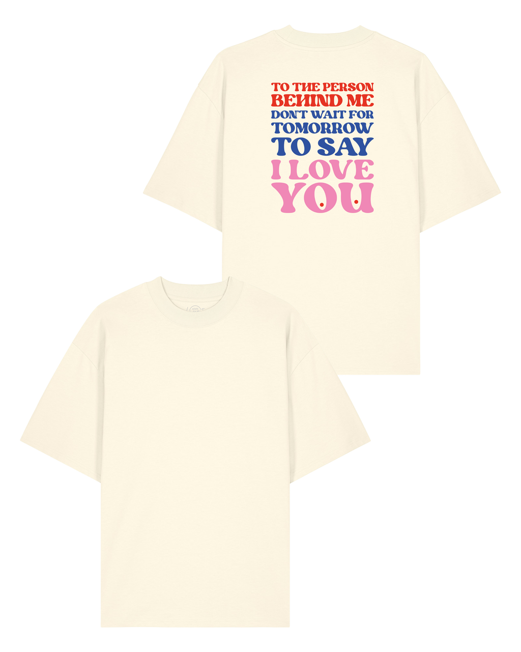 T-Shirt "To the person behind me" oversize