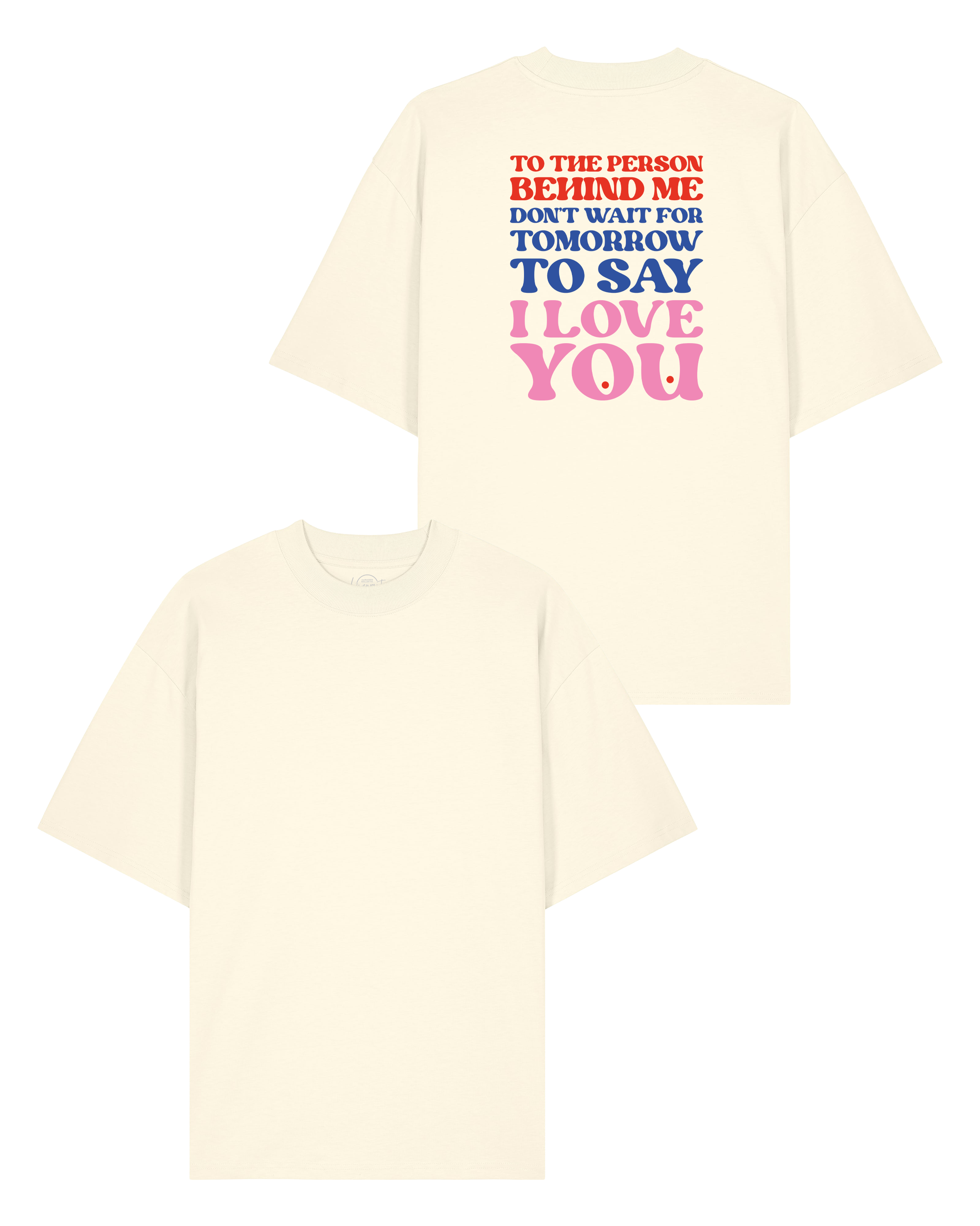 T-Shirt "To the person behind me" oversize