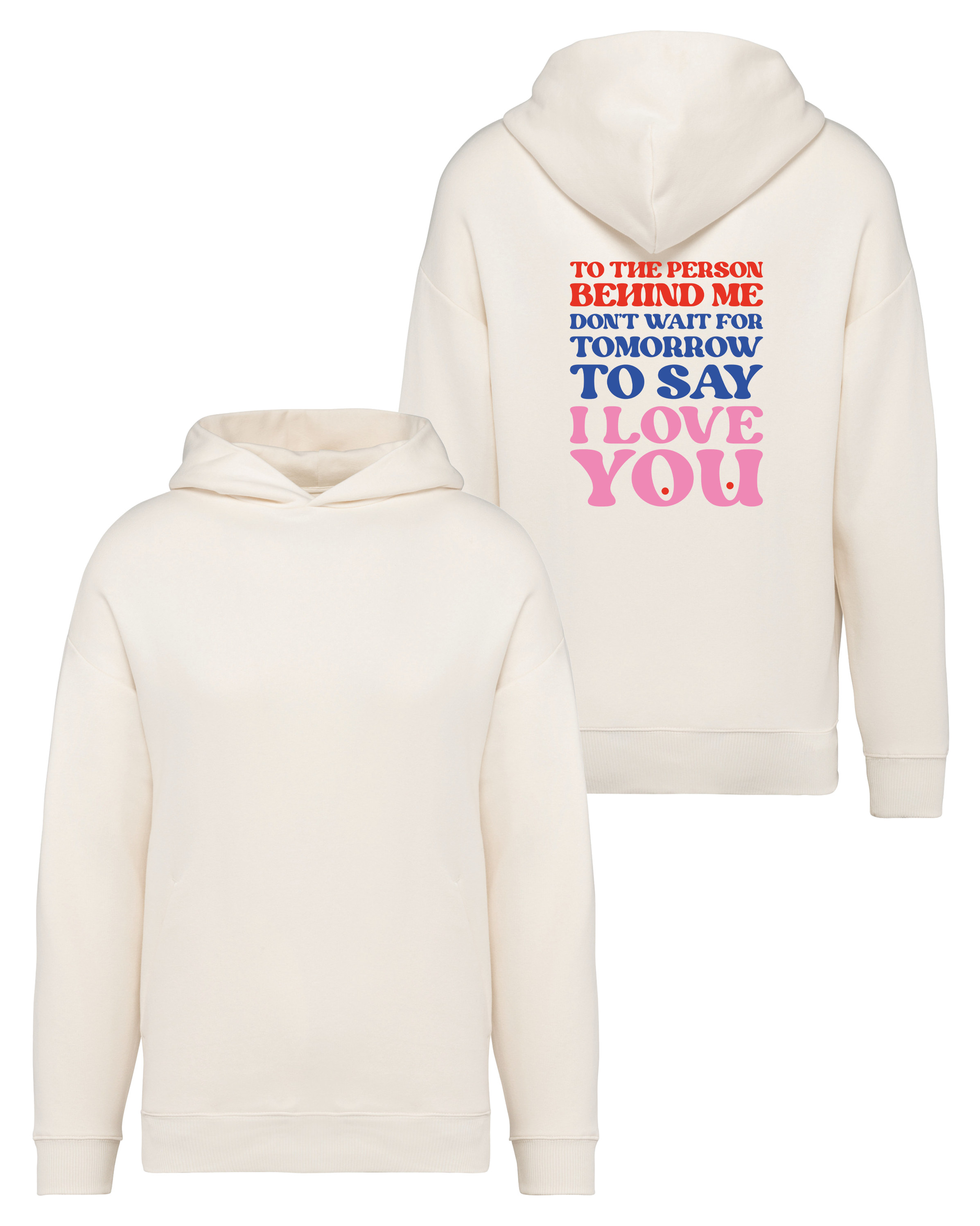 Hoodie "To the person behind me"